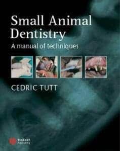 Small Animal Dentistry: A Manual of Techniques PDF