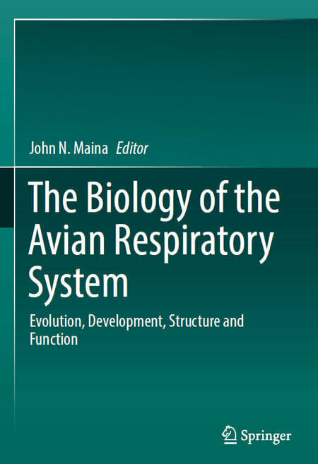 The Biology of The Avian Respiratory System Evolution Development Structure and Function