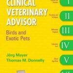 Clinical Veterinary Advisor Birds and Exotic Pets pdf
