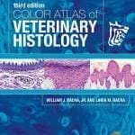 Color Atlas of Veterinary Histology, 3rd Edition pdf