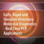 Early, Rapid and Sensitive Veterinary Molecular Diagnostics - Real time PCR applications PDF