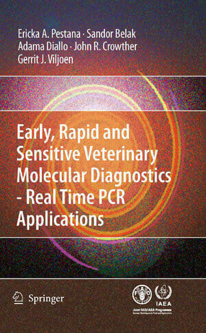 Early, Rapid and Sensitive Veterinary Molecular Diagnostics - Real time PCR applications