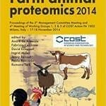 Farm Animal Proteomics 2014: Proceedings of the 5th Management Committee Meeting and 4th Meeting of Working Groups 1,2 & 3 of Cost Action FA 1002 Milano, Italy 17-18 November 2014 pdf