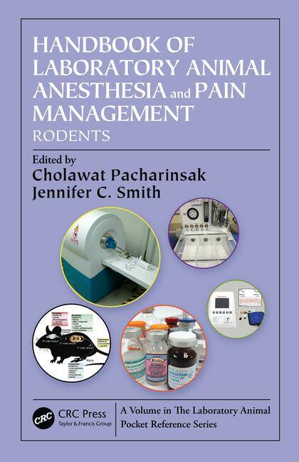 Handbook of Laboratory Animal Anesthesia and Pain Management: Rodents