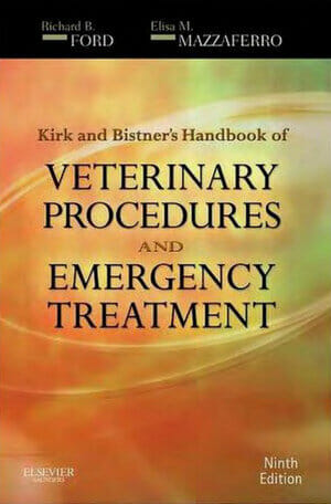 Kirk & Bistner’s Handbook of Veterinary Procedures and Emergency Treatment, 9th Edition
