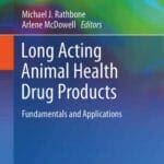Long Acting Animal Health Drug Products Fundamentals and Applications PDF