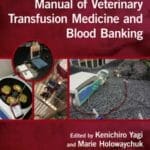 Manual of Veterinary Transfusion Medicine and Blood Banking pdf
