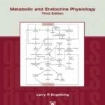 Metabolic and Endocrine Physiology, 3rd Edition By Larry Engelking