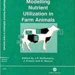 Modelling Nutrient Utilization in Farm Animals PDF By J. P. McNamara, J. France and D. E. Beever