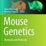 Mouse Genetics Methods and Protocols PDF