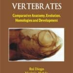 Muscles of Vertebrates: Comparative Anatomy, Evolution, Homologies and Development By Rui Diogo and Virginia Abdala