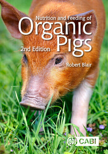 Nutrition and Feeding of Organic Pigs 2nd Edition