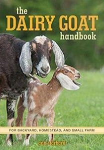the dairy goat handbook for backyard homestead and small farm pdf By Ann Starbard