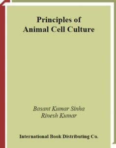Principles of Animal Cell Culture Students Compendium PDF By Kumar Rinesh Sinha Basant K