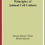 Principles of Animal Cell Culture Students Compendium PDF By Kumar Rinesh Sinha Basant K
