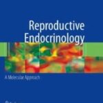 Reproductive Endocrinology A Molecular Approach  pdf