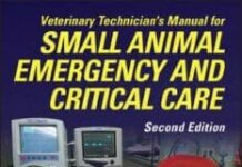 Veterinary Technician's Manual for Small Animal Emergency and Critical Care 2nd Edition PDF