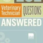 101 Veterinary Technician Questions Answered pdf