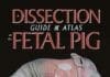 A Dissection Guide and Atlas to the Fetal Pig PDF
