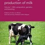 Achieving Sustainable Production of Milk Volume 1-3 Milk Composition, Genetics and Breeding
