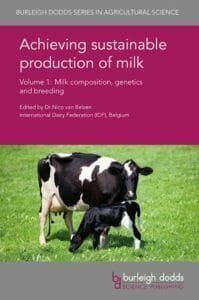 Achieving Sustainable Production of Milk Volume 1-3 Milk Composition, Genetics and Breeding