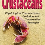 Crustaceans Physiological Characteristics, Evolution, and Conservation Strategies