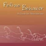 Feline Behavior: A Guide for Veterinarians 2nd Edition PDF