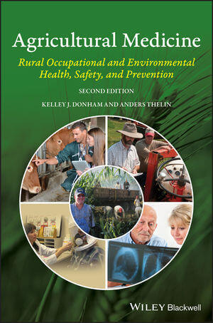 Agricultural Medicine: Rural Occupational and Environmental Health, Safety, and Prevention, 2nd Edition pdf