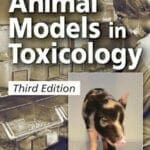 Animal Models in Toxicology, 3rd Edition pdf