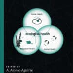 Conservation Medicine: Ecological Health in Practice Conservation Medicine: Ecological Health in Practice