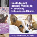 Small Animal Internal Medicine for Veterinary Technicians and Nurses Small Animal Internal Medicine for Veterinary Technicians and Nurses PDF