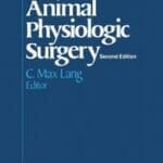 Animal Physiologic Surgery, 2nd Edition PDF By C. Max Lang