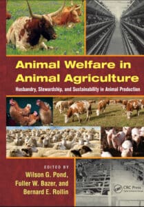 Animal Welfare in Animal Agriculture: Husbandry, Stewardship, and Sustainability in Animal Production