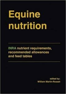Equine Nutrition: Inra Nutrient Requirements, Recommended Allowances and Feed Tables PDF By William Martin-Rosset