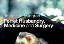 Ferret Husbandry, Medicine and Surgery, 2nd Edition PDF