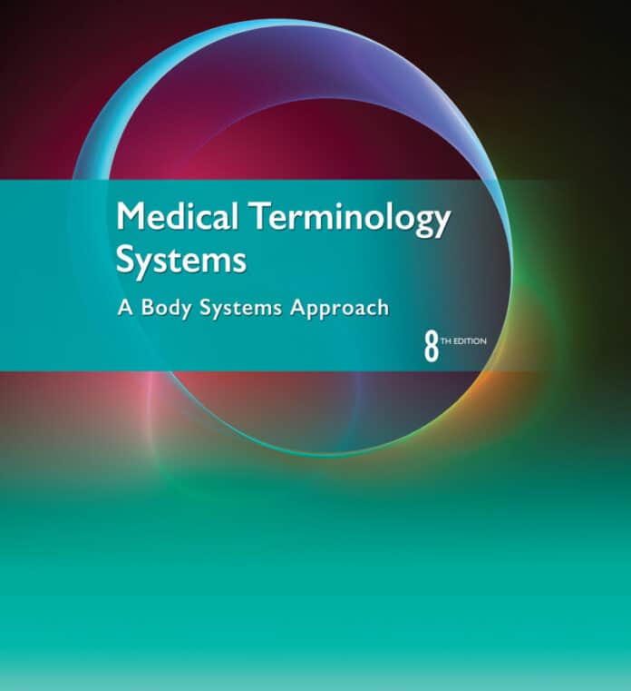 Medical Terminology Systems: A Body Systems Approach 8th Edition PDF