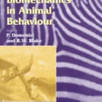 Biomechanics in Animal Behaviour Biomechanics in Animal Behaviour