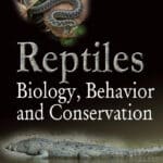 Reptiles biology, behavior and conservation