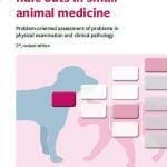 Rule Outs in Small Animal Medicine: Problem-oriented Assessment of Problems in Physical Examination and Clinical Pathology, 2nd Edition