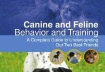 Canine and Feline Behavior and Training: A Complete Guide to Understanding our Two Best Friends