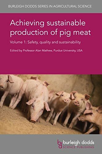 Achieving Sustainable Production of Pig Meat: Volume 1-3