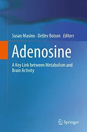 Adenosine: A Key Link between Metabolism and Brain Activity