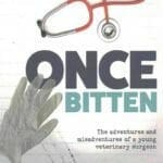 Once Bitten, the Adventures and Misadventures of a Young Veterinary Surgeon pdf
