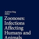 Zoonoses: Infections Affecting Humans and Animals 2nd Edition