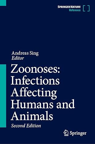 Zoonoses: Infections Affecting Humans and Animals 2nd Edition
