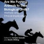 Are-We-Pushing-Animals-to-Their-Biological-Limits-Welfare-and-Ethical-Implications