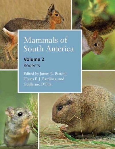 Mammals of South America, Volume 2 Rodents