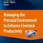 Managing the Prenatal Environment to Enhance Livestock Productivity PDF