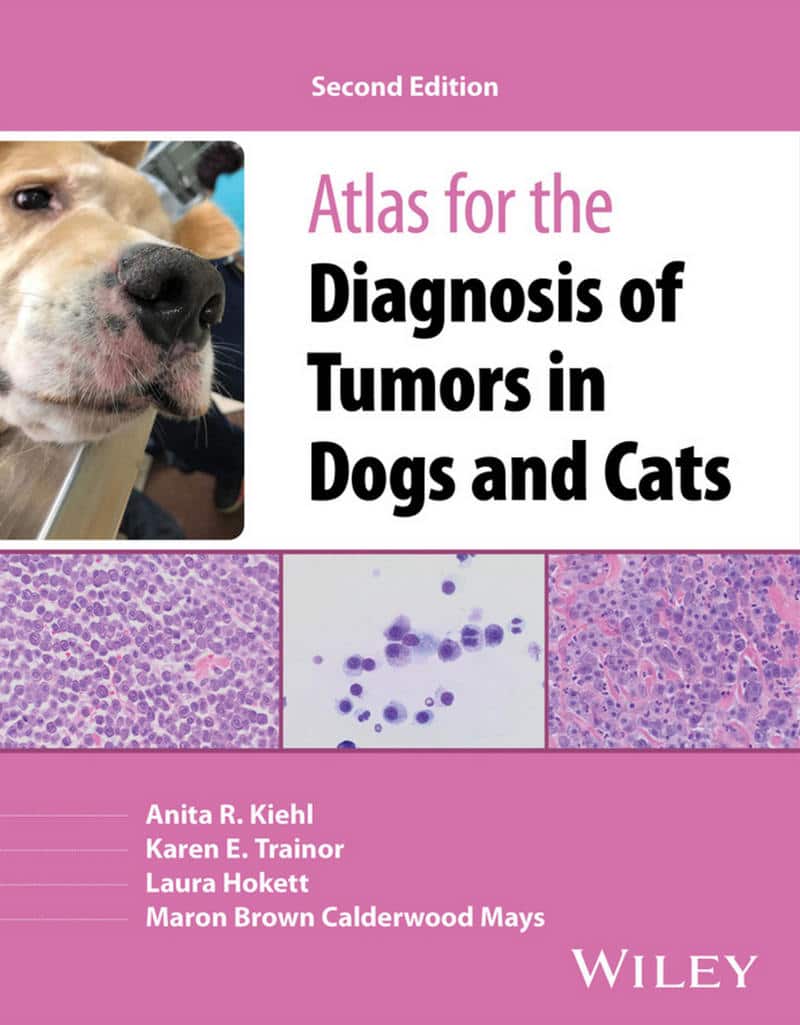 Atlas For The Diagnosis Of Tumors In Dogs And Cats, 2Nd Edition