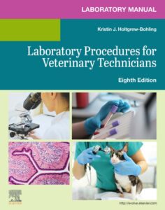Laboratory Manual for Laboratory Procedures for Veterinary Technicians, 8th Edition